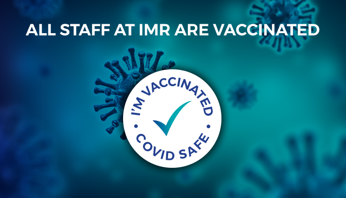 All staff at IMR are vaccinated